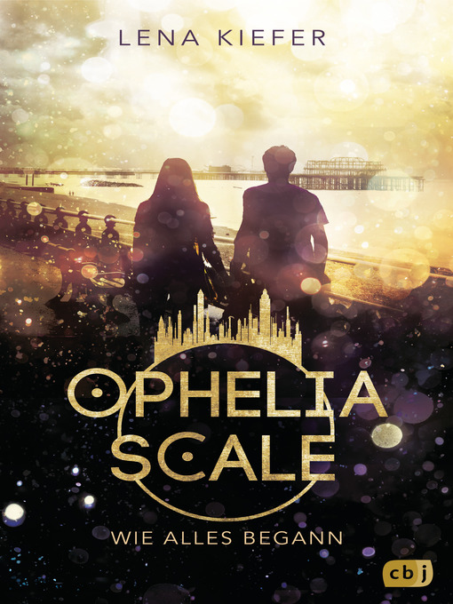 Titeldetails für Ophelia Scale--Wie alles begann nach Lena Kiefer - Verfügbar